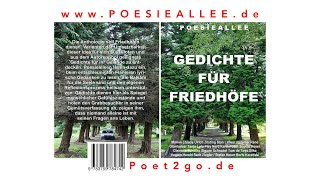 Poesiealleede 13×2 Beispiele aus quotGEDICHTE FÜR FRIEDHÖFEquot 42 Gedichte 13 AutorInnen 2 Künstler [upl. by Powell]