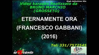 KARAOKE ETERNAMENTE ORA CON CORI DEMO  FRANCESCO GABBANI [upl. by Bowyer]