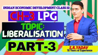 Liberalization  NEP 1991  ch 3 indian economy class 12  Part 3 liberalisation [upl. by Navaj]