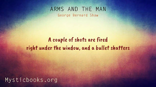 Arms And The Man By George Bernard Shaw  Dramatic Reading [upl. by Ardnala191]