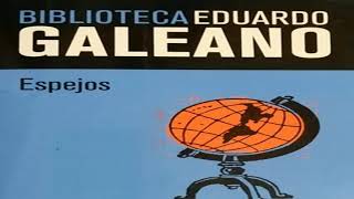 RESUMEN DEL LIBRO Espejos Eduardo Galeano [upl. by Toby]