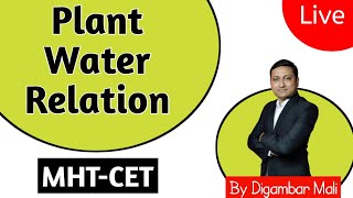 Plant Water Relation  MHTCET  Biology  Digambar Mali [upl. by Rotberg918]