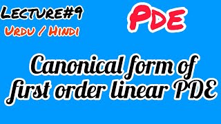 PDE Lecture 9 reduction of first order linear PDE into canonical form [upl. by Kwan648]