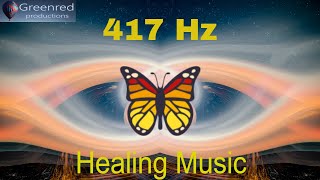 417 Hz Healing music  Let go of mental blockages Remove negative energy Healing frequency music [upl. by Leo506]