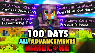 I Completed ALL ADVANCEMENTS in 100 Days of Hardcore Minecraft [upl. by Nywroc]