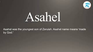 How to pronounce Asahel [upl. by Teece764]