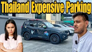 Thailand Mein ScorpioN Ki Most Expensive Parking 😰 India To Australia By Road EP67 [upl. by Notnil187]