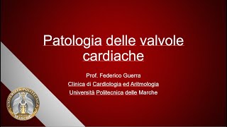 Patologia delle valvole cardiache  VECCHIO VIDEO AA 20192020 [upl. by Nnaesor]