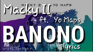 Macky 2 ft Yo Maps Banono lyric video [upl. by Eibloc]