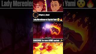 Captain Yami 1on1 fighting with Lady Mereoleona 😯🔥  Black Clover  Yogesh SENPAI shorts anime [upl. by Selden]