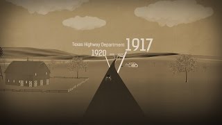 The Road to TxDOTs 100th Anniversary [upl. by Rebane]