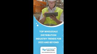 10 Wholesale Distribution Industry Trends for 2023 and Beyond [upl. by Okimuk]