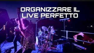 Come ORGANIZZARE il LIVE PERFETTO [upl. by Waltner]