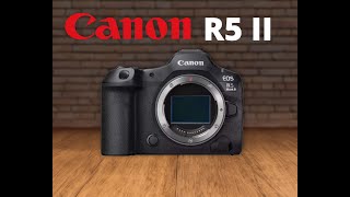 Discover the New Canon EOS R5 Mark II Full Frame Mirrorless Camera [upl. by Anael153]