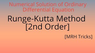 Numerical Methods  Runge Kutta Method Second Order [upl. by Abert]