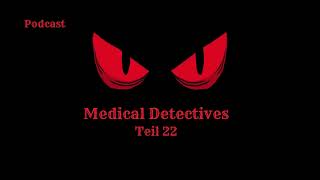 Medical Detectives  Teil 22  Podcast truecrimepodcast [upl. by Nirahs658]