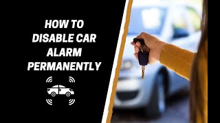 How To Disable Car Alarm Permanently [upl. by Ahsiemat321]