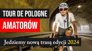 Tour de Pologne Amatorów – objeżdżamy nową trasę edycji 2024 [upl. by Constancia]