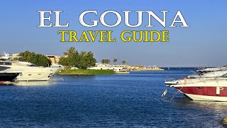 El Gouna Travel Guide Red Sea [upl. by Ttenaj538]