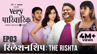 Very Parivarik  A TVF Weekly Show  EP3  Relationship The Rishta [upl. by Haram798]