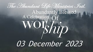 Abundantly Blessed  A Celebration Of Worship  03 December 2023 [upl. by Spike]