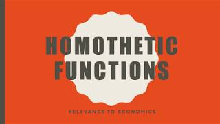 Homothetic Functions Relevance In Economic Theory [upl. by Schuyler]