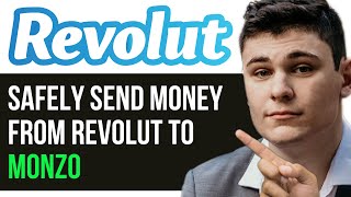 HOW TO SAFELY SEND MONEY FROM REVOLUT TO MONZO 2024 FULL GUIDE [upl. by Agarhs]