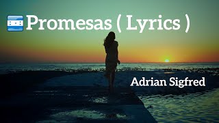 Adrian Sigfred  Promesas Lyrics [upl. by Atikkin774]