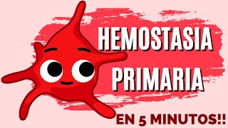 HEMOSTASIA PRIMARIA COAGULACIÓN TEORIA ANTIGUA Y NUEVA FIBRINOLISIS FISIOLOGÍA SanguineaP2 [upl. by Demahum]