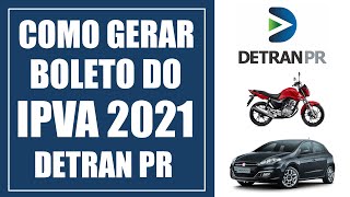 Como Gerar Boleto do IPVA 2021 DETRAN PR [upl. by Ecirtaemed]