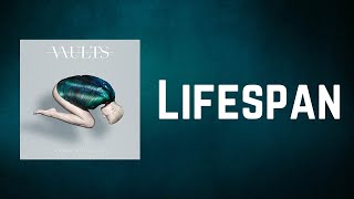 Vaults  Lifespan Lyrics [upl. by Mannuela]