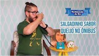 Reclamação do Dia Salgadinho sabor queijo no ônibus [upl. by Jr]