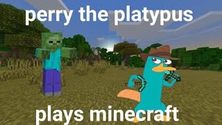 What If Perry The Platypus Plays Minecraft [upl. by Rohclem23]