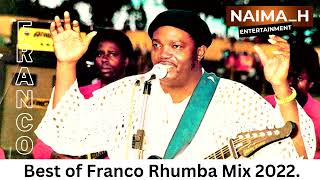 Best of Franco Luambo Makiadi Rhumba Mix 2022  dj naima [upl. by Janina]