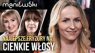 Fryzury na cienkie włosy – zobacz jak uzyskać większą objętość włosów MACIEJ MANIEWSKI [upl. by Aillemac]