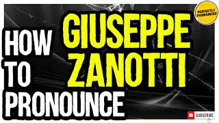 GIUSEPPE ZANOTTI PRONUNCIATION  How to Pronounce Giuseppe Zanotti CORRECTLY [upl. by Ahselyt]