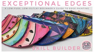 Exceptional Edges  A LowFuss LowOutlay Beginner’s Guide to Edge Painting [upl. by Nade681]