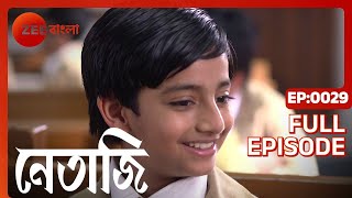 Netaji  Full Episode  29  Dhrubajyoti Sarkar Kaushik Chakraborty Basabdatta  Zee Bangla [upl. by Dyoll]