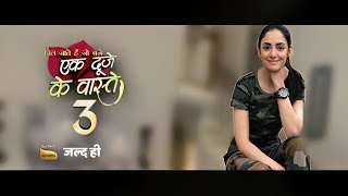 The Ek Duje Ke Vaaste Season 3 Release Date its Finally Revealed  Kanikka Kapoor New Show [upl. by Ydolem]