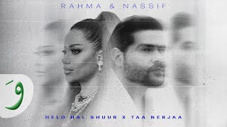 Rahma Riad amp Nassif Zeytoun  Helo Hal Shuur x Taa Nerjaa By Bilal Derky [upl. by Enitsrik]