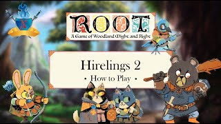 Base Game Hirelings  How to Play part 2  Root [upl. by Llertnom]