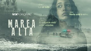 Marea Alta I Tráiler oficial I ViX Original [upl. by Broddie]