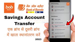 How to Transfer Bank Account to New Branch bob World App 2023  Bank of Baroda Account Transfer [upl. by Sherlock]