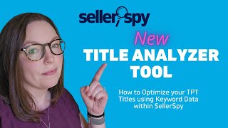 Optimize for TPT SEO with the NEW Title Analyzer Tutorial on SellerSpy [upl. by Esinnej571]