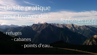 Un site pratique pour trouver des refuges cabanes points d’eau Refugesinfo [upl. by Aillicirp]