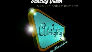 Abbacadabra  Dancing Queen Almighty Anthem Radio Mix [upl. by Emelin]