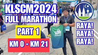 KLSCM2024 PART 1  KM 0  KM 21  RAYA RAYA RAYA [upl. by Christenson968]