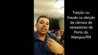 Traição ou fraude na eleição da câmara de vereadores de Porto do Mangue VEJA VIDEO [upl. by Cathe532]