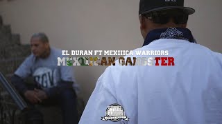 Mexican Gangster  Mexiiica Warriors Ft Duran Deportado Movement [upl. by Kenwrick643]