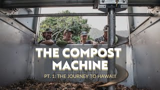 The COMPOST MACHINE pt1 What is it and how did it get to HAWAII [upl. by Eagle]